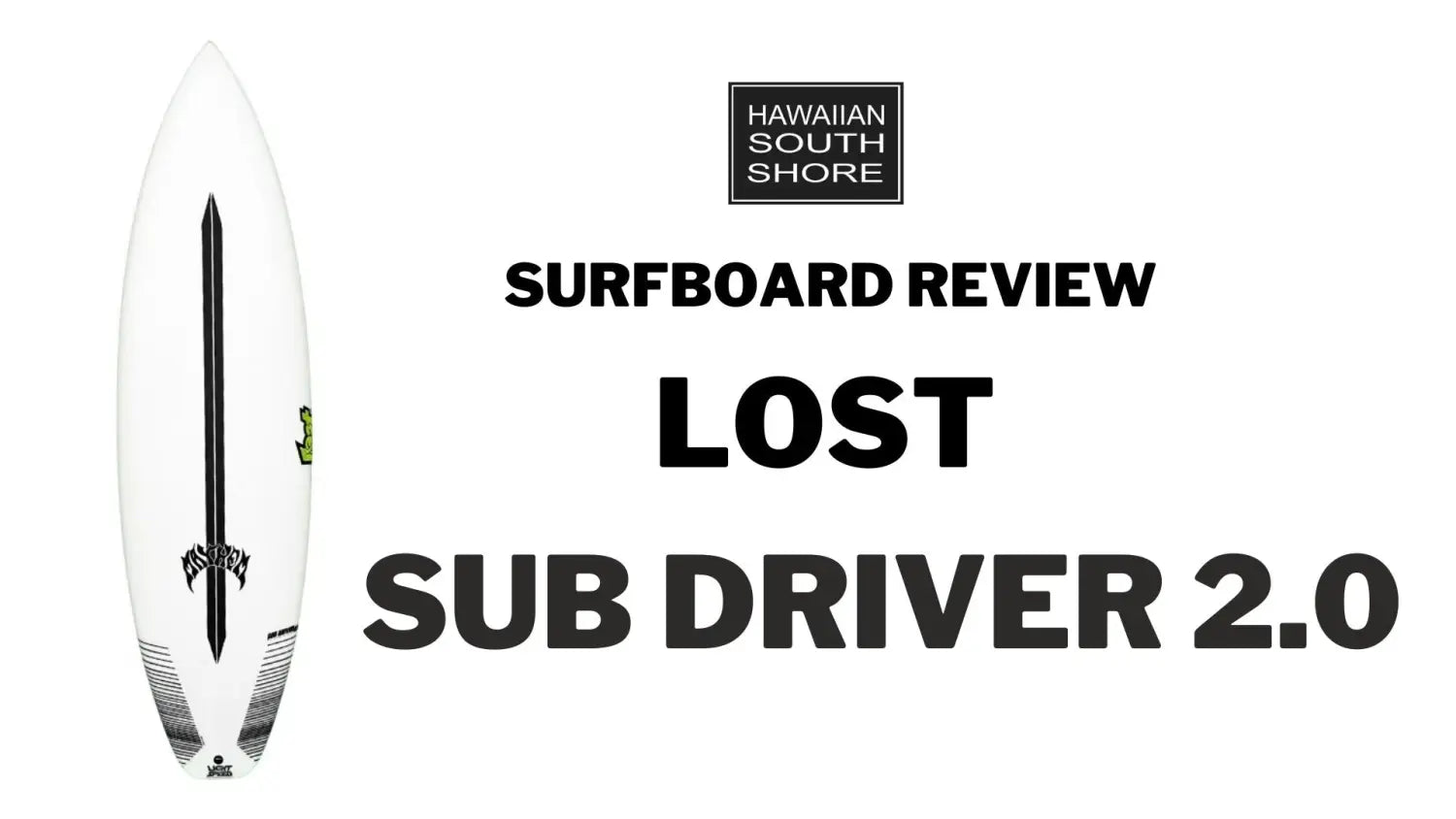 Lost Sub Driver 2.0 Surfboard Review by Caden | Hawaiian South Shore