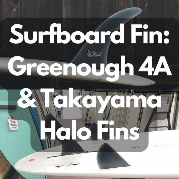 Surfboard Fin: Greenough 4A &amp; Takayama Halo Fins