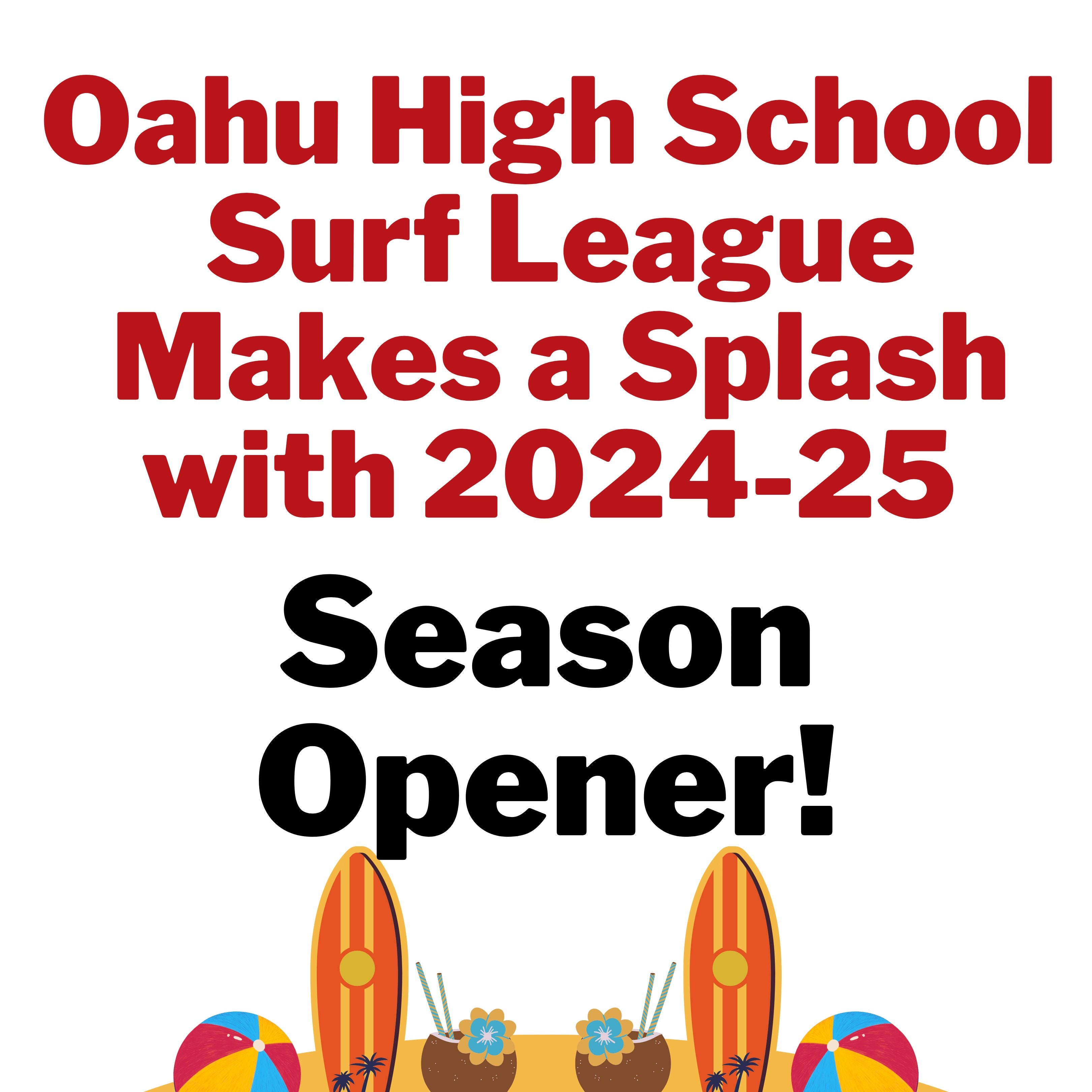 Oahu High School Surf League Makes a Splash with 2024-25 Season Opener!