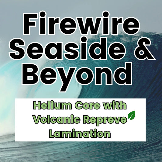 Firewire Seaside & Beyond: Helium Core with Volcanic Repreve Lamination