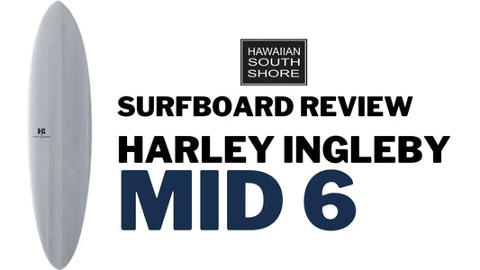 Harley Ingleby MID 6 Surfboard Review by Kevin (6’2 195 lbs) from Big Island Hawaii