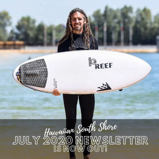 Blog-Hawaiian South Shore July 2020 Newsletter-Surfing News Hawaii-Hawaiian South Shore