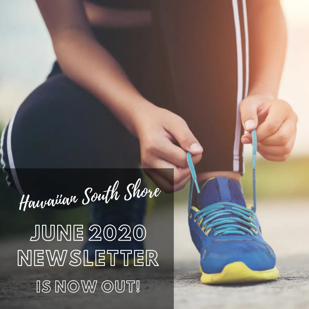 Blog-Hawaiian South Shore June 2020 Newsletter-Surfing News Hawaii-Hawaiian South Shore