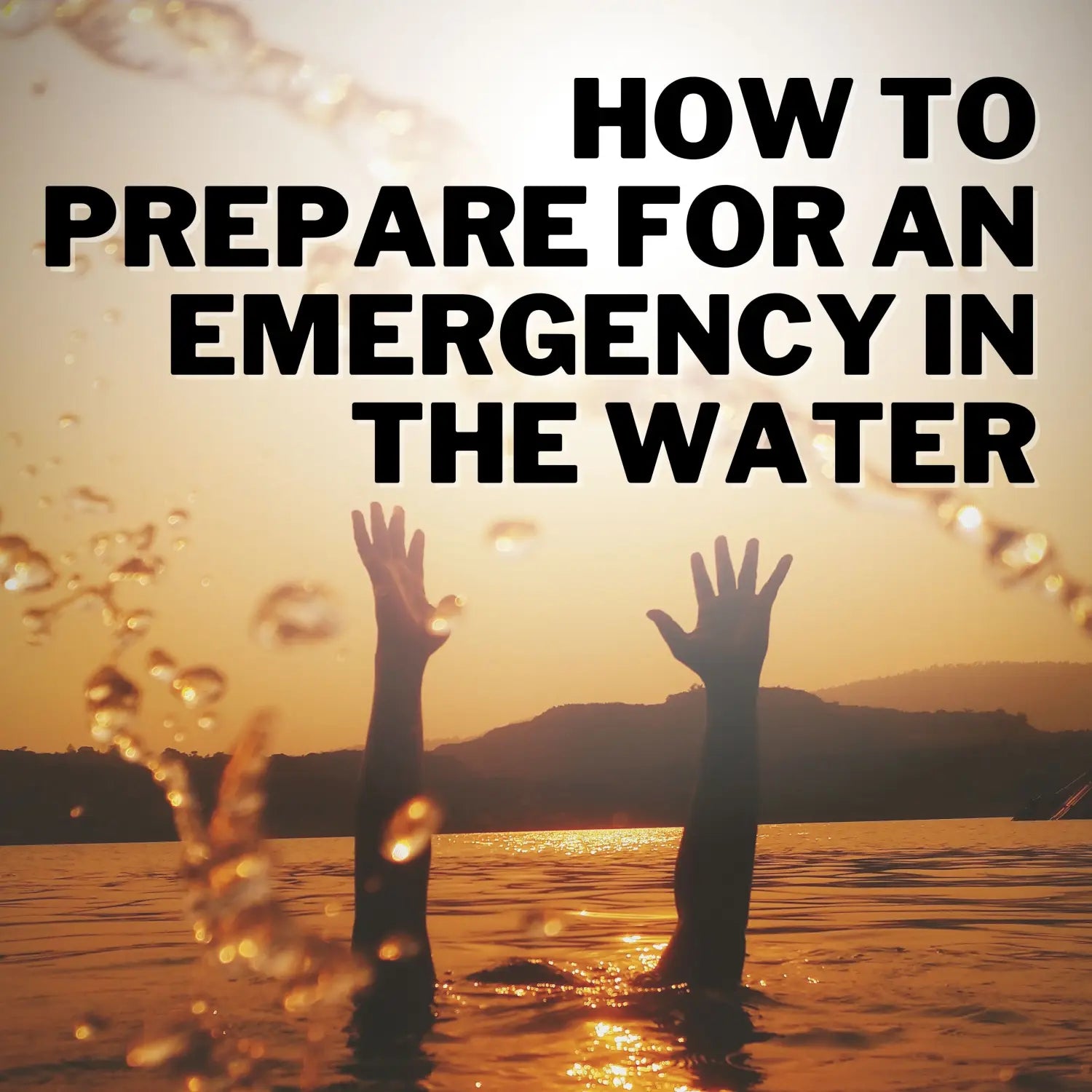 How to Prepare for an Emergency in the Water