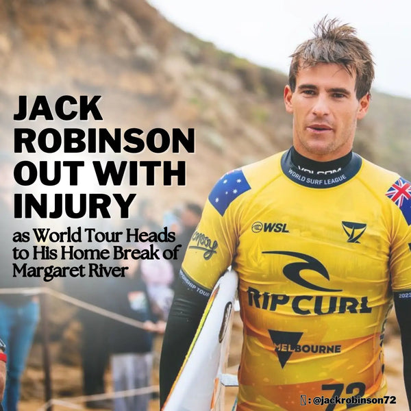 Jack Robinson Out With Injury as World Tour Heads to His Home Break of Margaret River