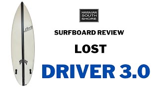 Lost Driver 3.0 Surfboard Review by Garrett