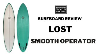 Lost Smooth Operator Surfboard Review by Derek