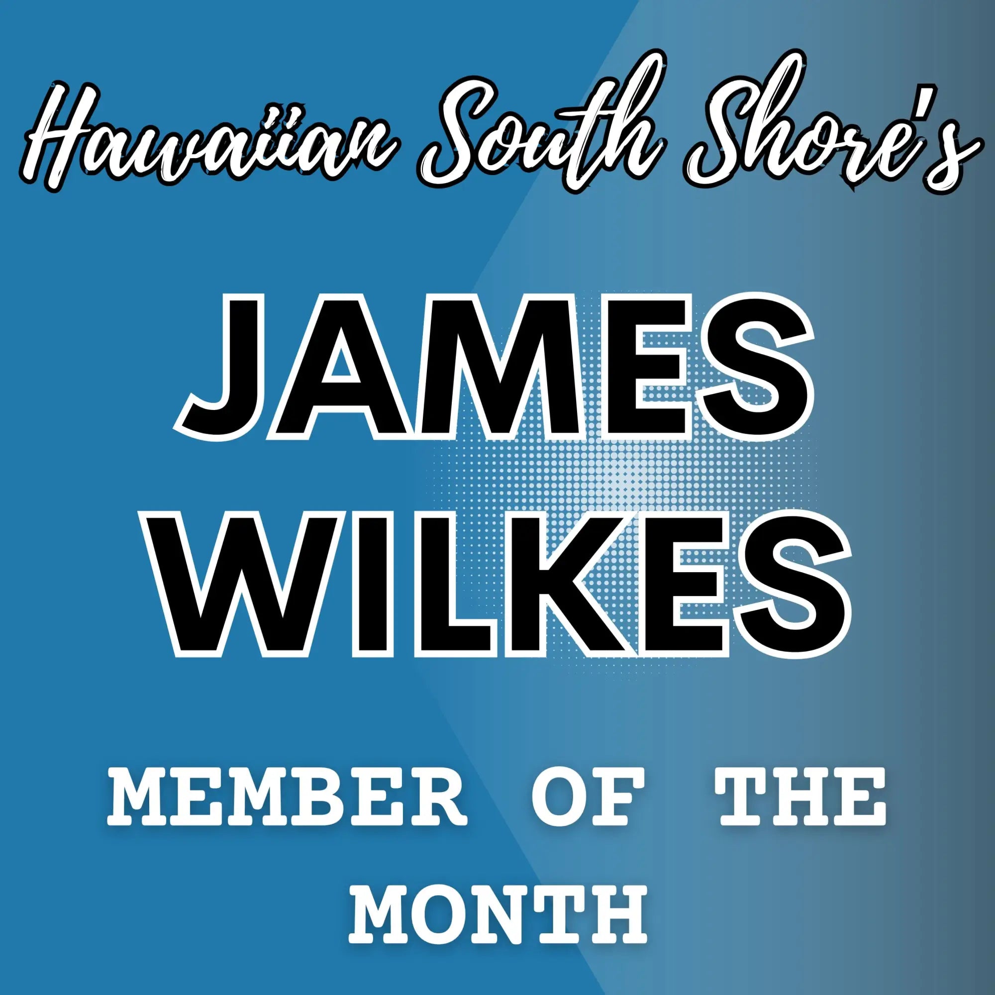 March 2024 Member of the Month- James Wilkes