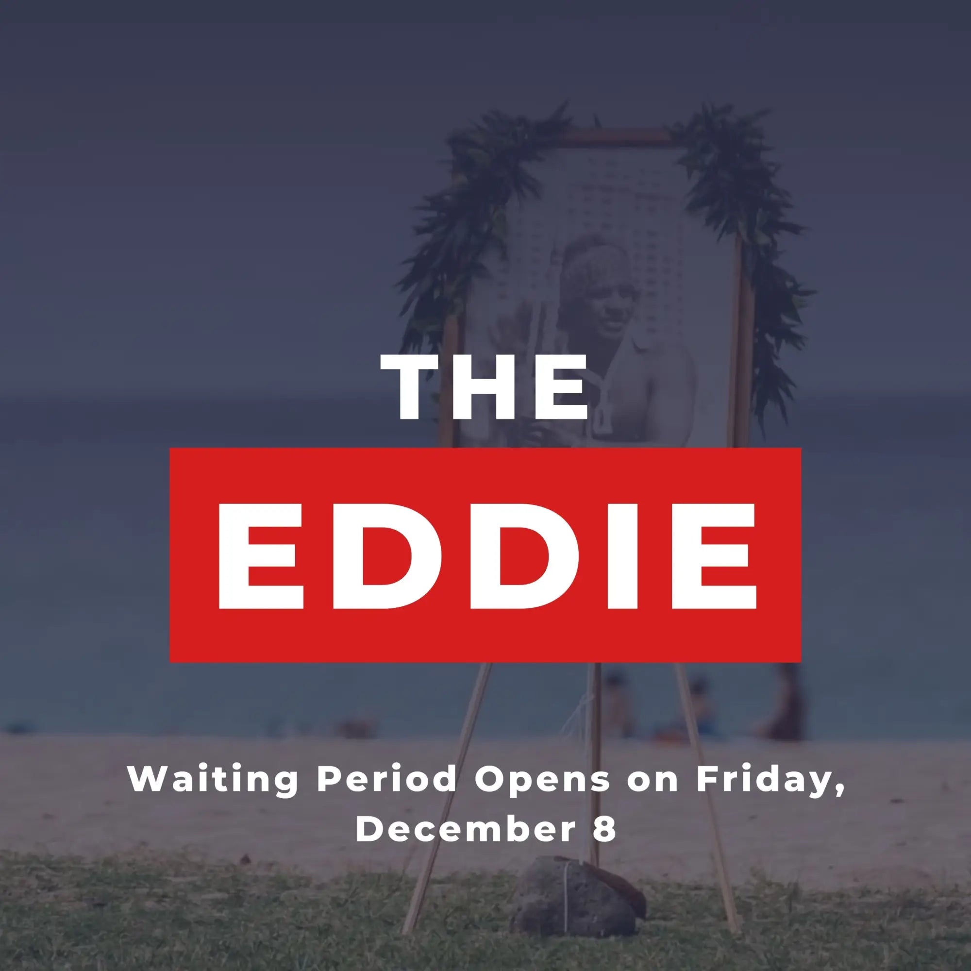 The Waiting Period of Eddie Opens on Friday December 8