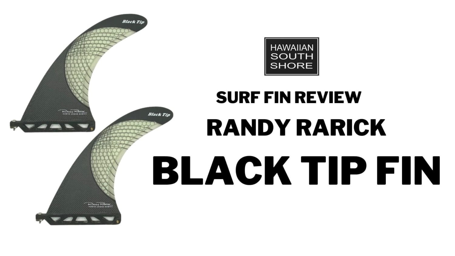 Randy Rarick Black Tip Fin