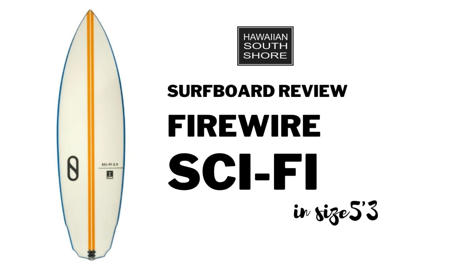 Firewire Sci-Fi Surfboard Review