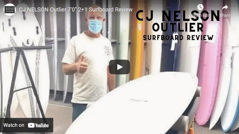 CJ NELSON Outlier 7'0" 2+1 Surfboard Review by Greg at Hawaiiian South Shore