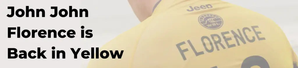 Hells Bells—John John Florence Is Back in Yellow