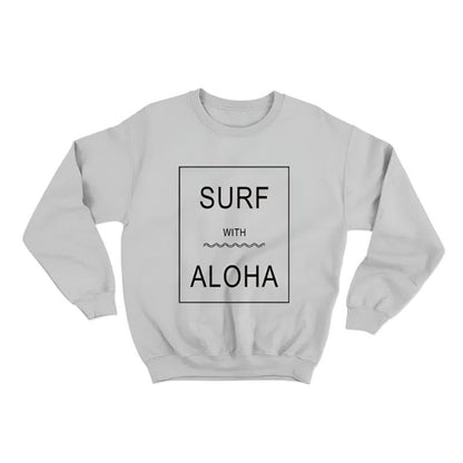 Aloha Days Sweater Surf with Aloha Made in Hawaii Grey - CLOTHING - [Surfboards Surf Shop and Clothing Boutique Honolulu]