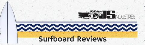 JS Industries Surfboard Reviews