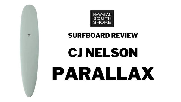 Cj Nelson Parallax Surfboard Review