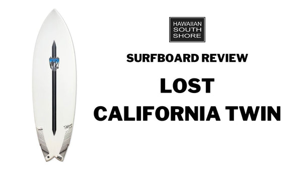 lost california Twin Surfboard Review